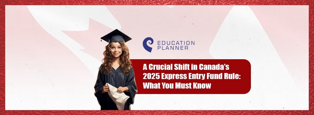A Crucial Shift in Canada’s 2025 Express Entry Fund Rule: What You Must Know