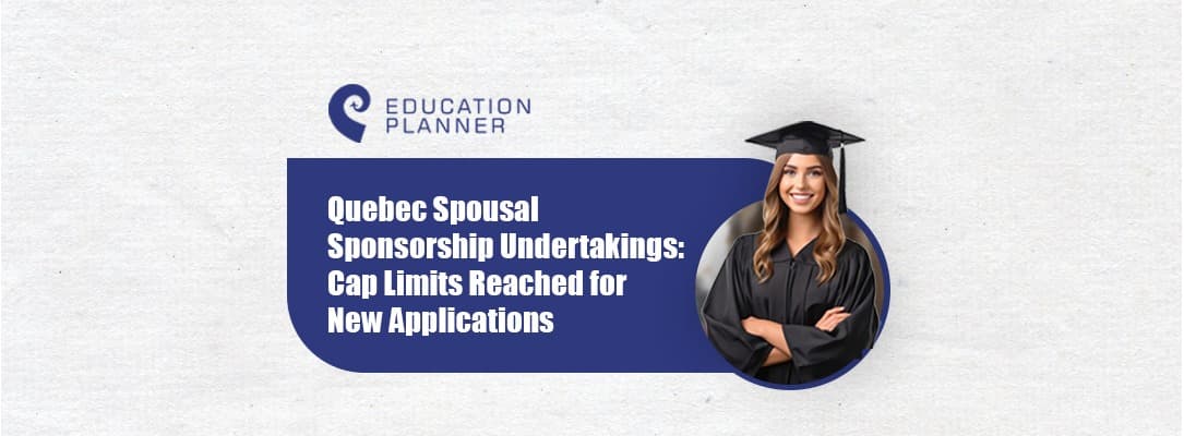 Quebec Spousal Sponsorship Undertakings: Cap Limits Reached for New Applications